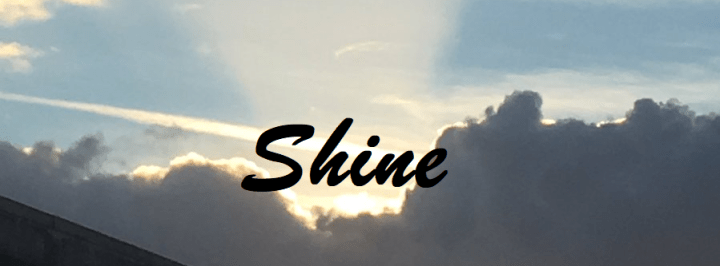 Shine